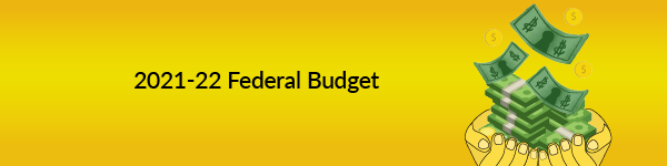 How does the 2022 Federal Budget affect your tax returns over the next couple of years?